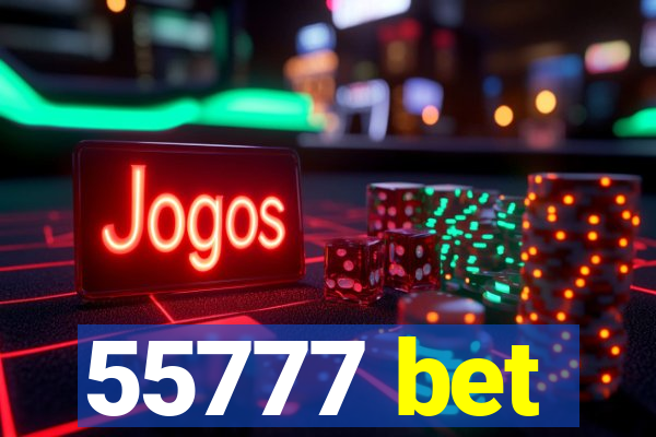 55777 bet
